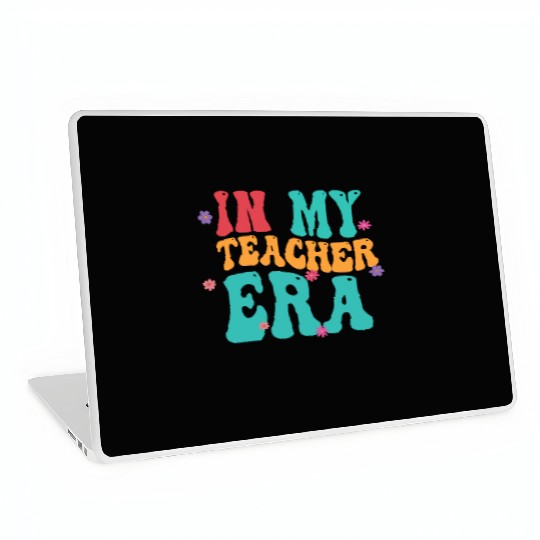In My Teacher Era Laptop Skins