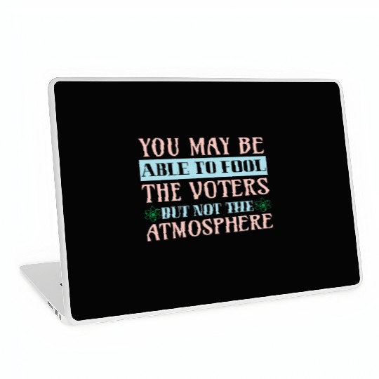 Climate Protest Nature Protection Election Quote Laptop Skins
