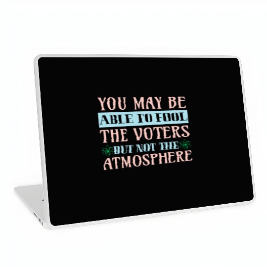 Climate Protest Nature Protection Election Quote Laptop Skins
