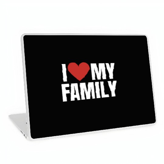 I Love My Family Gathering Reunion Celebration Laptop Skins