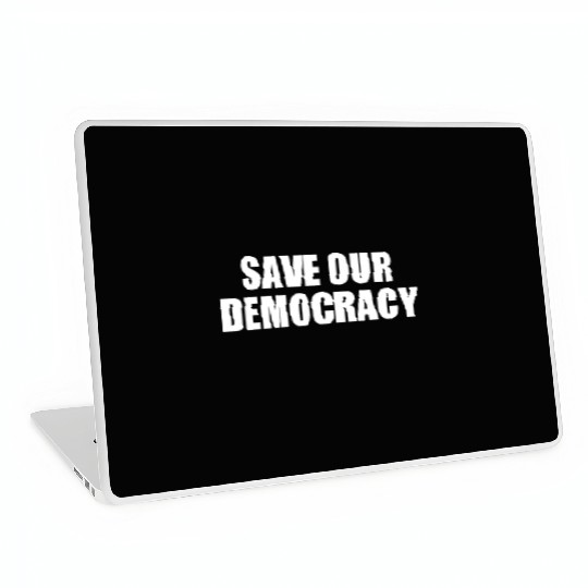 Save our democracy Laptop Skins