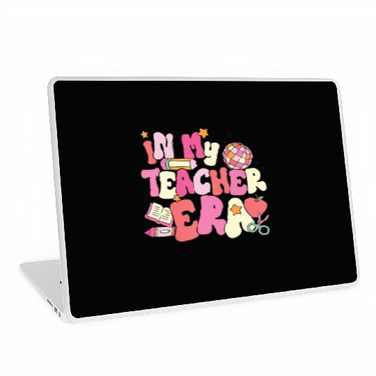 In My Teacher Era First Day Of School Back Laptop Skins