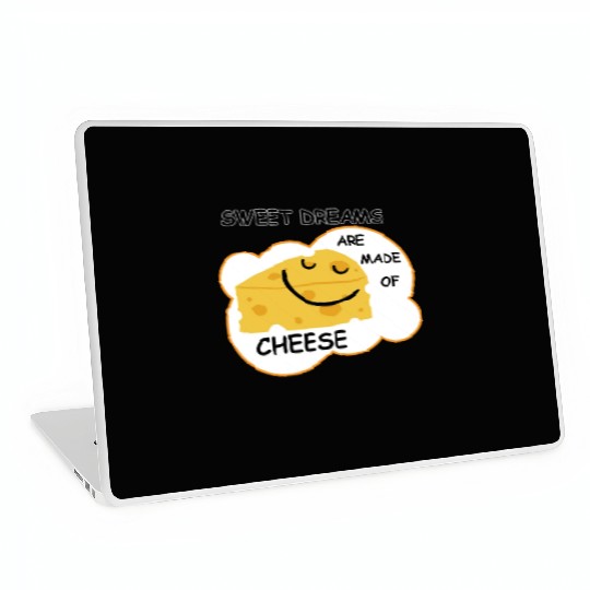 Sweet Dreams are Made of Cheese Laptop Skins