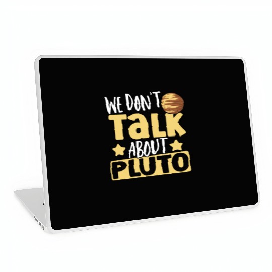 Astrology We Don't Talk About Pluto Solar System Laptop Skins