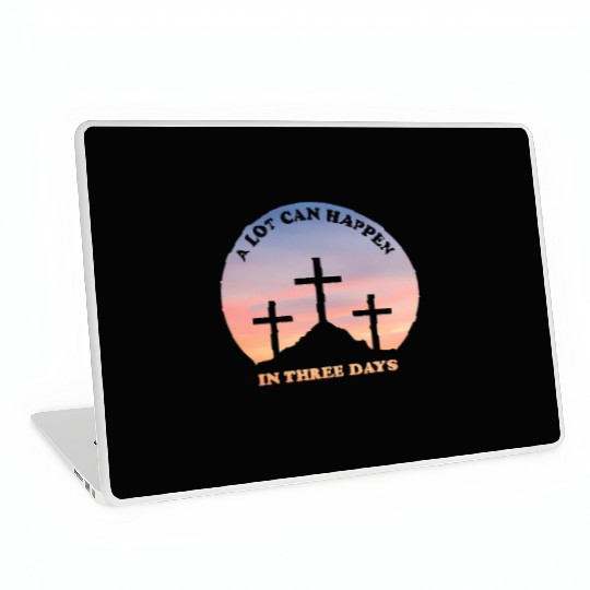 A Lot Can Happen In Three Days Christian Easter Laptop Skins