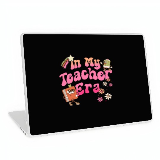 In My Teacher Era First Day Of School Laptop Skins