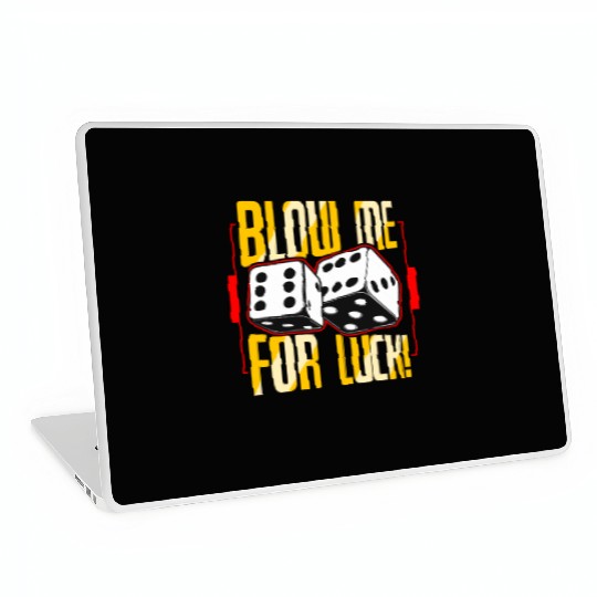 Poker Dice Blow Me For Luck Poker Game Gambling Laptop Skins