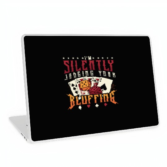 Poker Dice I'm Silently Judging Your Bluffing Dice Laptop Skins