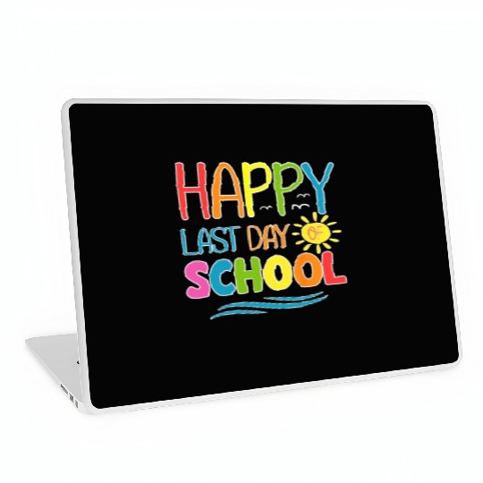Happy Last Day Of School Teacher Student Laptop Skins
