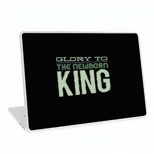 Glory To The Newborn King Laptop Skins