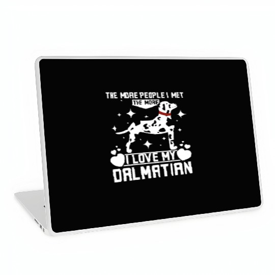 The more people I met the more I love my dalmatian Laptop Skins