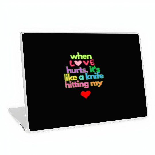 when love hurts Laptop Skins