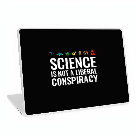 Science is not a liberal conspiracy Laptop Skins