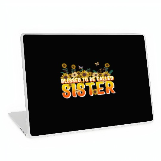 Sisterhood Laptop Skins, Blessed To Be Called Sister