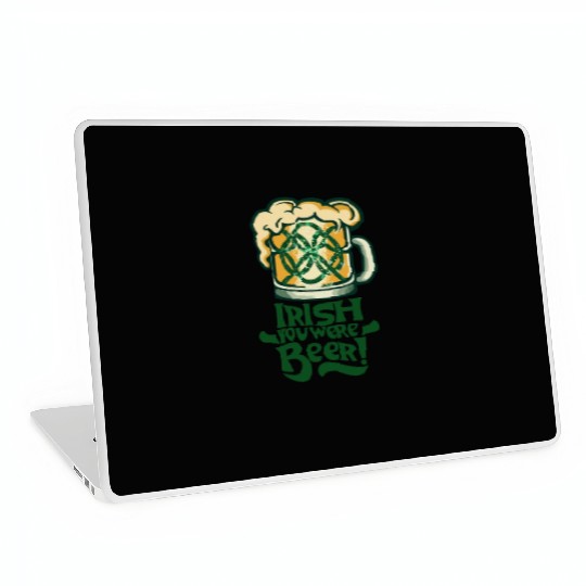 Irish you were beer Laptop Skins