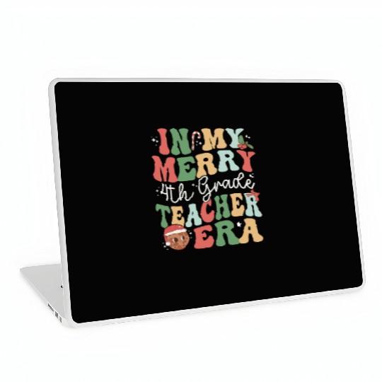 In My Merry 4th Grade Teacher Era - Christmas Laptop Skins