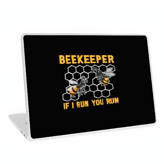 When I run you run too bee funny beekeeper Laptop Skins