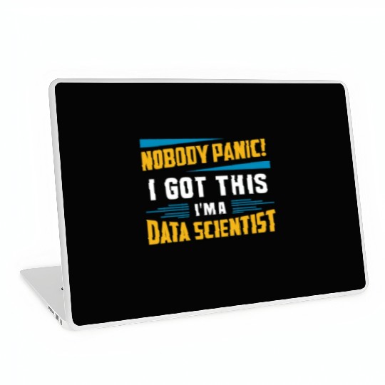 Data Mining Nobody Panic I Got This Data Analyst Laptop Skins