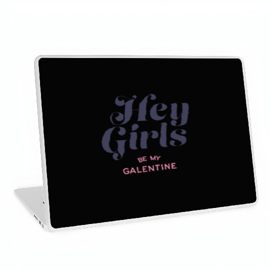 Be My Galentine. Galentine's Day Laptop Skins