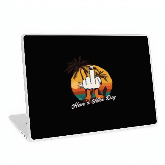 Funny Seagull Middle Finger - Have a Nice Day Laptop Skins