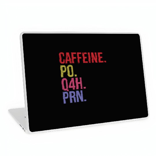 Caffeine Po Q4h Prn Laptop Skins Funny Nurse Vintage