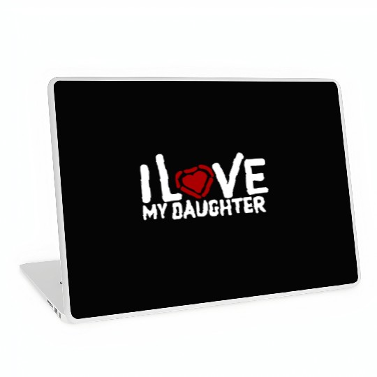 I love my daughter Laptop Skins