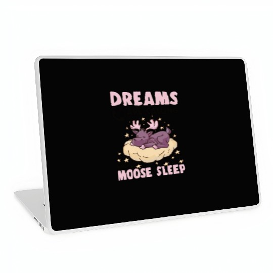 Dreams Are Calling Youth Cute Moose Laptop Skins