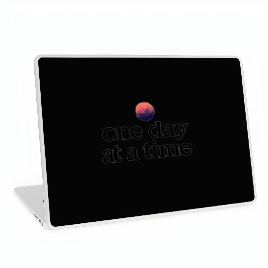 One Day At A Time Laptop Skins