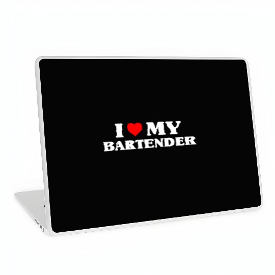 I Love My Bartender Laptop Skins