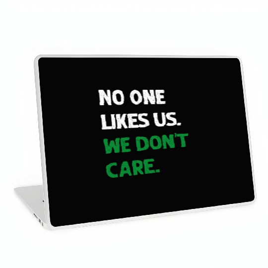 No One Likes Us We Don t Care Philadelphia Philly Laptop Skins