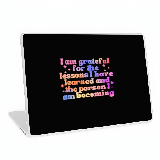 Gratitude Saying I Am Grateful Laptop Skins