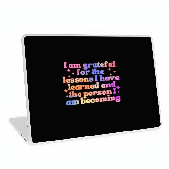 Gratitude Saying I Am Grateful Laptop Skins
