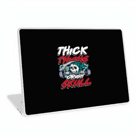 Thick thighs crush skulls | gym power skull Laptop Skins