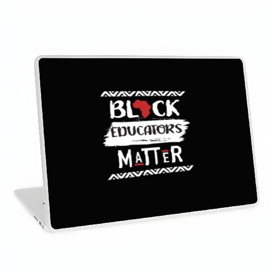 Black Educators Matter African History Teacher Men Laptop Skins