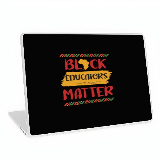 Black Educators Matter African History Teacher Men Laptop Skins