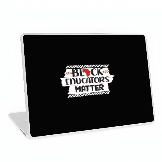 Black Educators Matter African History Teacher Men Laptop Skins