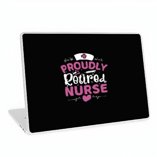 Proudly Retired Nurse Laptop Skins