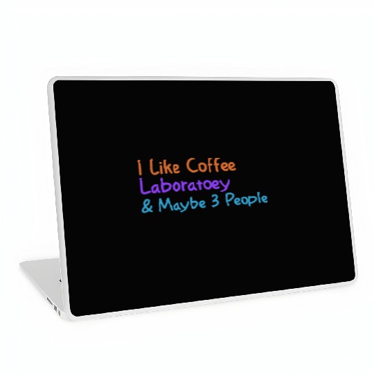 I Like Coffee Laboratory & Maybe 3 People | Funny Laptop Skins