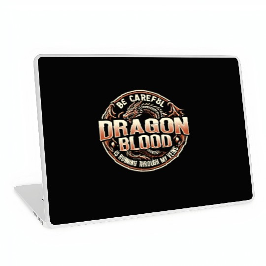 DRAGON BLOOD Is Running Through My VEINS Laptop Skins