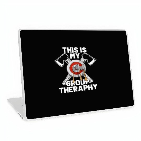 This Is My Group Therapy Axe Thrower Axe Throwinga Laptop Skins