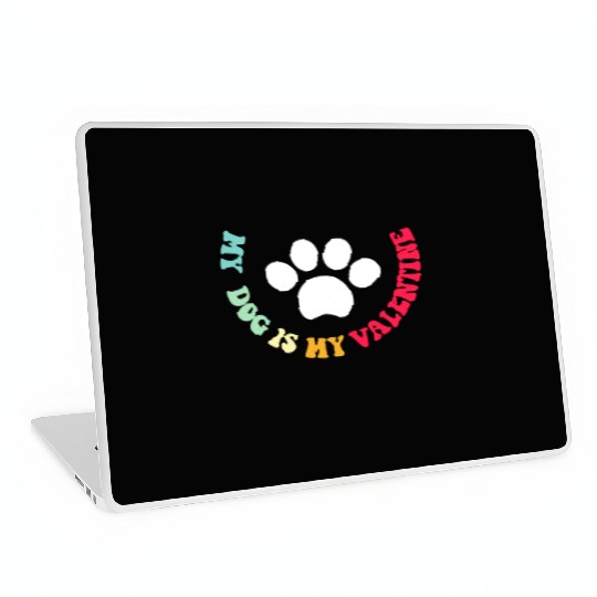 my dog is my valentine Laptop Skins