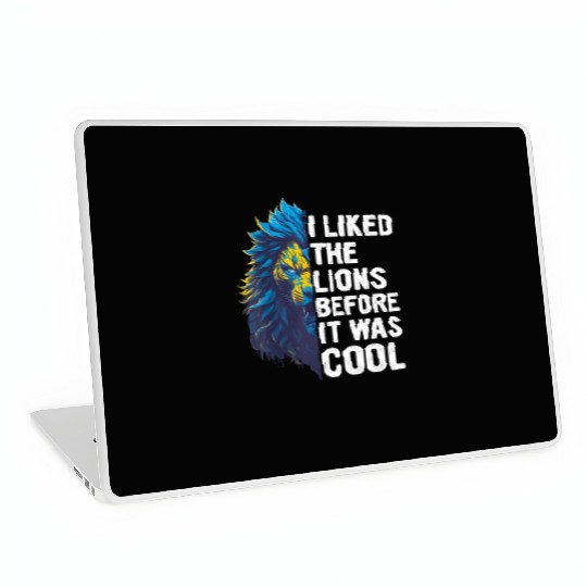 I Liked The Lions Before It Was Cool Laptop Skins