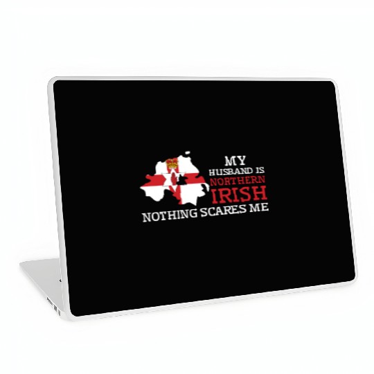 Nothing Scares Me My Wife Is Northern Irish Laptop Skins