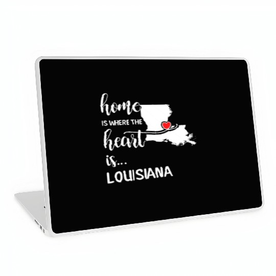 Louisiana Home Is Where Heart Is Cool Gift Laptop Skins