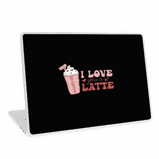 I Love You A Latte Laptop Skins