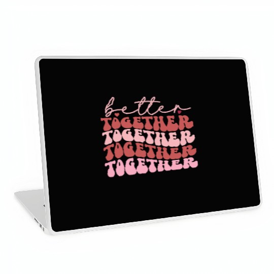 Harmonious Unity : Better together Laptop Skins