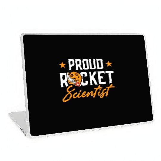 Proud Rocket Scientist Planet Space Ride Gift Laptop Skins