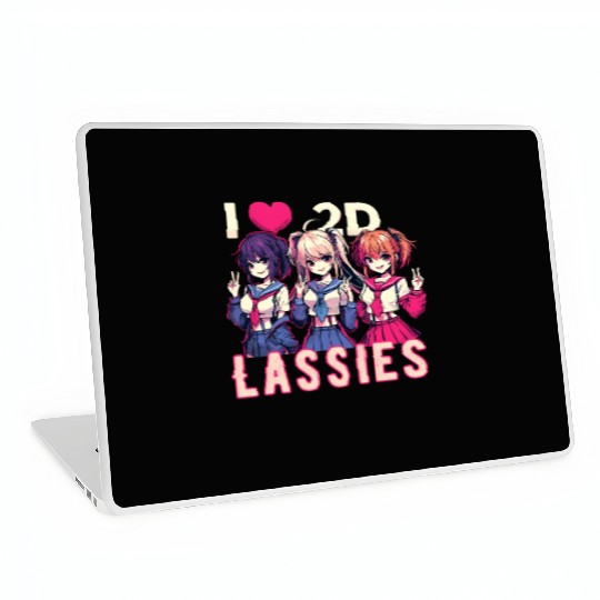 I Love 2D Lassies Anime Manga Waifu Otaku Novel Laptop Skins