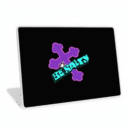 Be Salty Laptop Skins