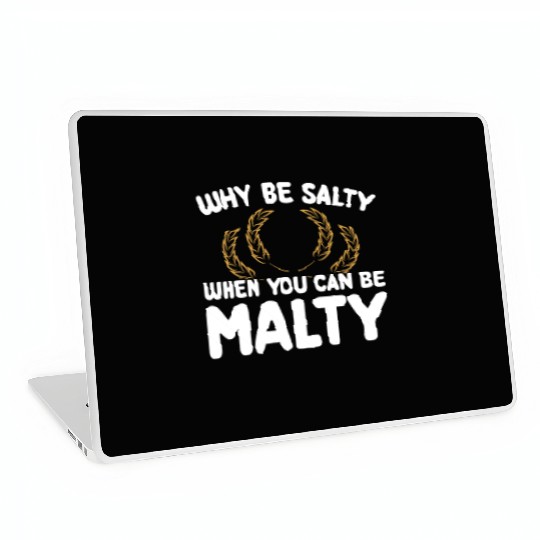 Salty or Malty Craft Beer Humor Laptop Skins